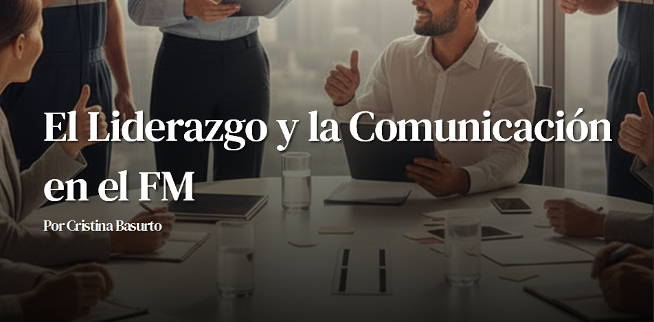 Leiderschap en communicatie in FM: operaties omzetten in vertrouwen en data in beslissingen